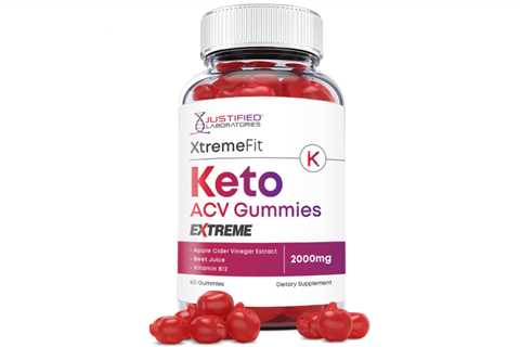 Xtreme Fit Keto ACV Gummies Review: Worth Your Money?