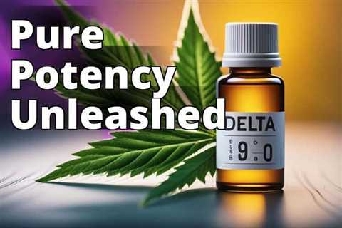 Delta 9 THC Oil: Exploring its Impact and Significance