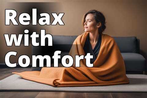 Embrace Calm: Exploring the Benefits of Anxiety Blankets for Anxiety Relief