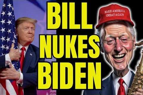 Bill Clinton Goes NUCLEAR!