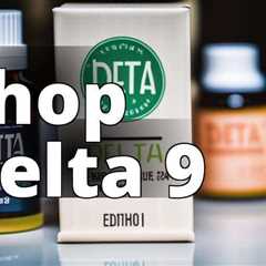 Unlock the Best Deals: Buying Delta 9 THC Products Online Made Easy