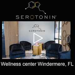 Wellness center Windermere, FL - Serotonin Centers