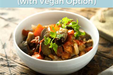 Comforting Veggie Stew (with Vegan Option) – GF, Dairy-free, & No Added Sugars