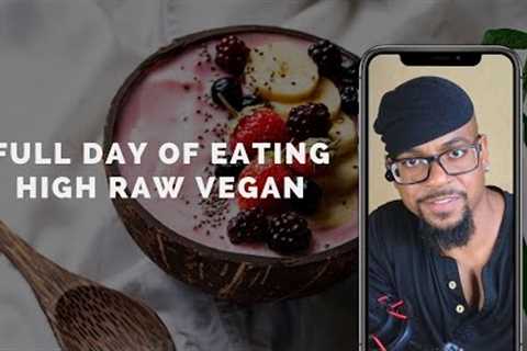 Full Day Of Eating On A High Raw Vegan Diet