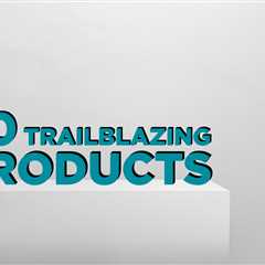 30 Trailblazing Products