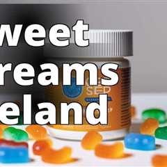 Improve Your Sleep Naturally with CBD Sleep Gummies Ireland