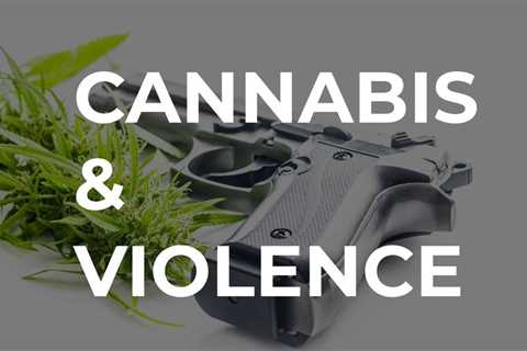 Cannabis and Violence - Correlate and Causal! Examining the Complex…