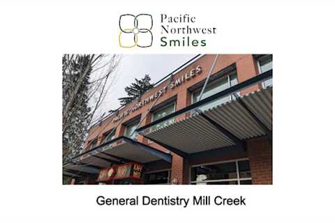 General Dentistry Mill Creek