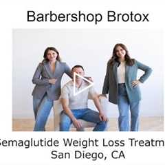 Semaglutide Weight Loss Treatment San Diego, CA - Barbershop Brotox