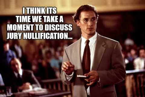 What is Jury nullification? It's a LEGAL power jurors have to acquit defendants…