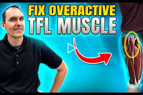 How To Fix An Overactive TFL Muscle - (Low Back, Hip, Knee Issues)