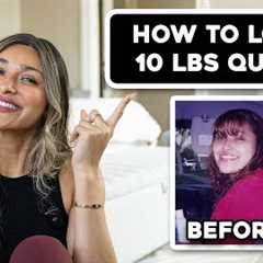 Lose 10 Lbs in 10 Days with These Healthy Tips! How To Lose Weight Quick