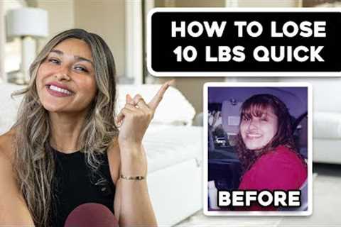 Lose 10 Lbs in 10 Days with These Healthy Tips! How To Lose Weight Quick