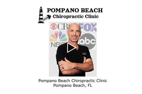 Pompano Beach Chiropractic Clinic Pompano Beach, FL