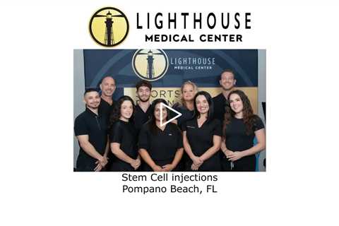 Stem Cell injections Pompano Beach, FL - Lighthouse Medical Center