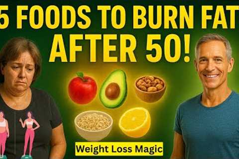 5 Natural Foods For Weight Loss After 50 | weight loss tips
