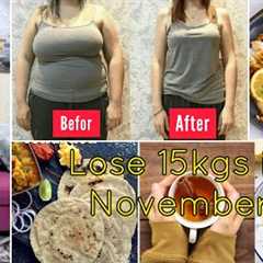 NOVEMBER WEIGHT LOSS CHALLENGE 🔥LOSE 15KGS IN 1 MONTH | NOVEMBER DIET PLAN | how to lose weight..