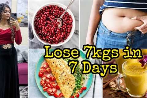 🔥LOSE 7KGS IN 7 DAYS~ LOSE BELLY IN 7 DAYS | how to lose weight fast at home