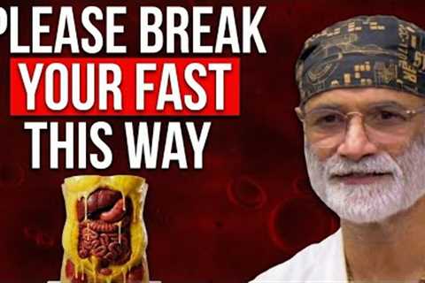 How to Break Your Fast Efficiently to Lose More Weight | Dr Pradip Jamnadas